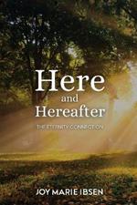 Here and Hereafter