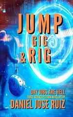 Jump, Gig, and Rig