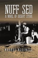 Nuff Sed: A Novel of Desert Steve