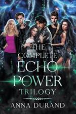 The Complete Echo Power Trilogy