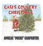 Casi's Country Christmas