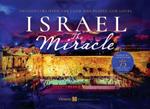 Israel The Miracle: Encounters with the Land and People God Loves