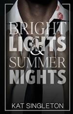 Bright Lights and Summer Nights