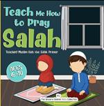 Teach Me How to Pray Salah; Teaching Muslim Kids the Salat Prayer