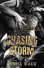 Chasing Storm: A Dark Chicago Underworld Romantic Suspense (Storm Duet 2)