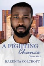 A Fighting Chance: Chance Met 2