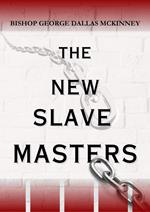 The New Slave Masters