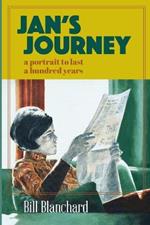 Jan's Journey: A Portrait to Last a Hundred Years