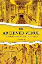 The Archived Venue: Inside The Lost Poetic Vault Of A Chosen Scholar (Vol. 2)