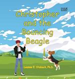 Christopher and the Bouncing Beagle