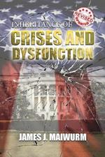 Inheritance of Crises and Dysfunction