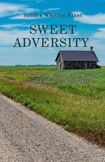 Sweet Adversity: A Southern Writer Finds Stories-and Good-in Everything