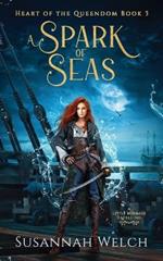 A Spark of Seas: A Little Mermaid Retelling