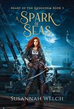 A Spark of Seas: A Little Mermaid Retelling