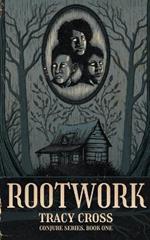 Rootwork