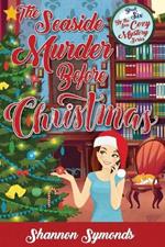 The Seaside Murder Before Christmas: Book 6 By the Sea Cozy Mystery Series