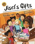 Jisel's Gifts: An Inspiring True Story of Empathy, Kindness, and Giving Back to the Community (Multicultural - Ultra Premium Interior)
