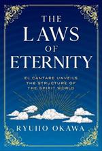 The Laws of Eternity: El Cantare Unveils the Structure of the Spirit World