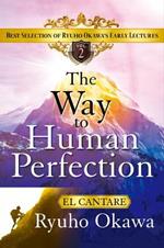 The Way to Human Perfection: Best Selection of Ryuho Okawa's Early Lectures