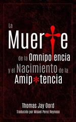 La Muerte de la Omnipotencia y el Nacimiento de la Amipotencia