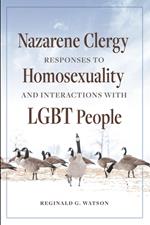 Nazarene Clergy Responses to Homosexuality and Interactions with LGBT People