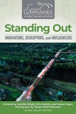 Standing Out: Innovators, Disruptors, and Influencers