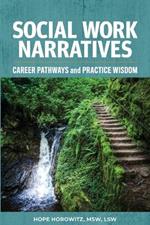 Social Work Narratives: Career Pathways and Practice Wisdom