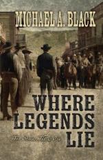 Where Legends Lie: Two Stories Told As One