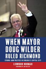 When Mayor Doug Wilder Ruled Richmond