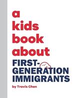 A Kids Book About First Generation Immigrants