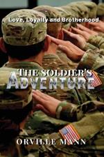 The Soldier's Adventure: Love, Loyalty and Brotherhood