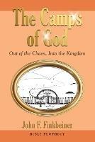The Camps of God: Out of the Chaos, Into the Kingdom