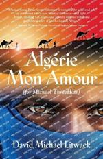 Alg?rie Mon Amour: For Michael ThreeHats