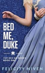 Bed Me, Duke