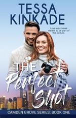 The Perfect Shot: Camden Grove Series Book 1