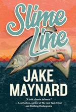 Slime Line: A Novel