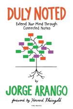 Duly Noted: Extend Your Mind Through Connected Notes