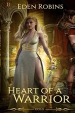 Gold: Heart of a Warrior: What if loving someone could kill you?