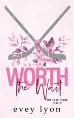 Worth the Wait: A Small Town Second Chance Romance