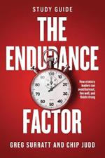 The Endurance Factor Study Guide: How ministry leaders can avoid burnout, live well, and finish strong