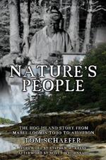 Nature's People: The Hog Island Story from Mabel Loomis Todd to Audubon