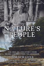 Nature's People: The Hog Island Story from Mabel Loomis Todd to Audubon