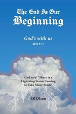 The End Is Our Beginning: God's with us