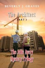 The Julie Avery Mystery Trilogy Part 3: The Architect