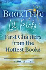 BookTrib Lit Picks – First Chapters from the Hottest Books: Summer 2024