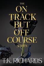 The On Track But Off Course Series