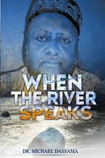 When The River Speaks