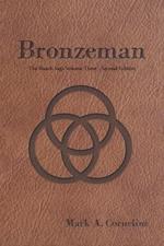 Bronzeman: The Ruach Saga Volume Three-Second Edition