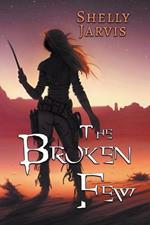 The Broken Few