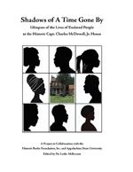 Shadows of A Time Gone By: Glimpses of the Lives of Enslaved People at the Historic Capt. Charles McDowell, Jr. House